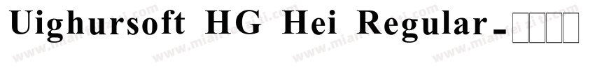 Uighursoft HG Hei Regular字体转换